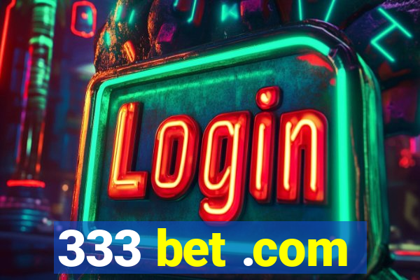 333 bet .com